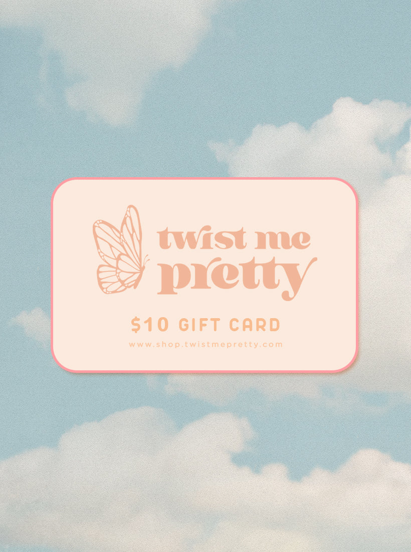 Twist Me Pretty ✦ Gift Card
