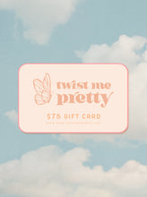 Load image into Gallery viewer, Twist Me Pretty ✦ Gift Card
